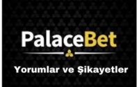 palacebet_yorumlar_ve_sikayetler